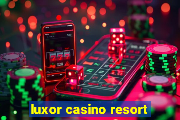 luxor casino resort